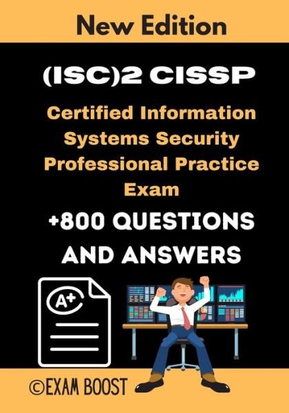 (ISC)2 CISSP Certified Information Systems Security Professional Practice Exam - Exam Boost - Livros - Independently Published - 9798647669162 - 21 de maio de 2020