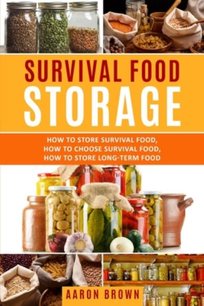 Cover for Aaron Brown · Survival Food Storage (Paperback Book) (2020)