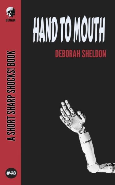 Cover for Deborah Sheldon · Hand To Mouth (Paperback Book) (2020)