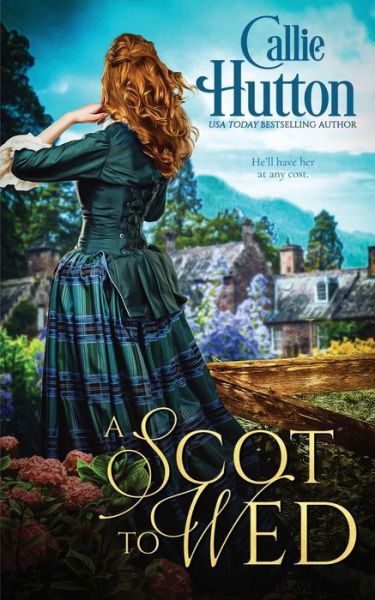 Cover for Callie Hutton · A Scot to Wed (Paperback Book) (2020)