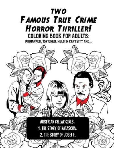 Cover for Cafe Coloré Club · Two Famous True Crime Horror Thriller! Coloring Book for Adults (Paperback Book) (2020)