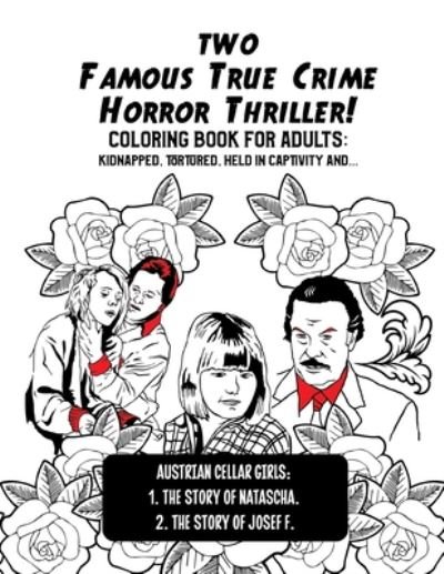 Cover for Cafe Coloré Club · Two Famous True Crime Horror Thriller! Coloring Book for Adults (Paperback Bog) (2020)