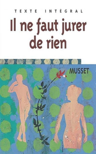 Cover for Alfred De Musset · Il ne faut jurer de rien (Paperback Book) (2020)