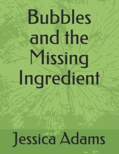 Cover for Jessica Adams · Bubbles and the Missing Ingredient (Pocketbok) (2020)