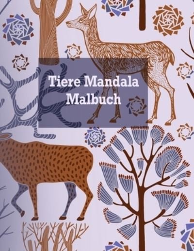 Cover for Ina Brahms · Tiere Mandala Malbuch (Paperback Bog) (2020)
