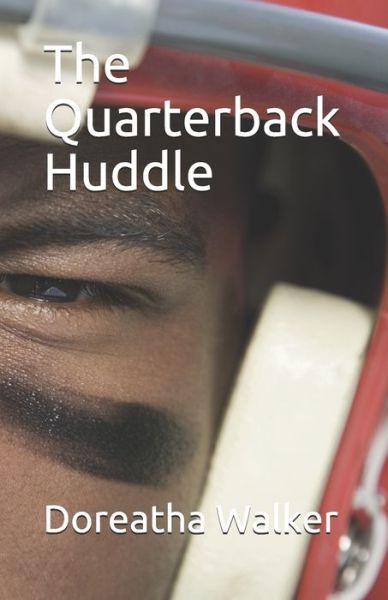 Cover for Doreatha Walker · The Quarterback Huddle (Paperback Book) (2021)