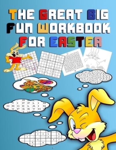 Cover for Kamou Kam · The Great Big Fun Workbook For Easter: Amazing easter activity book ( sudoku puzzles for kids, word finder, coloring book and maze puzzle for kids ) (Paperback Book) (2021)