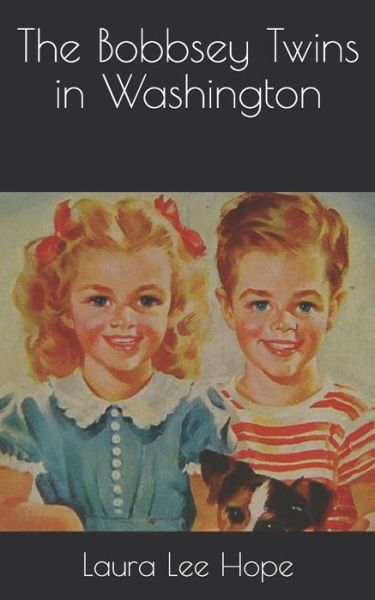 Cover for Laura Lee Hope · The Bobbsey Twins in Washington (Paperback Book) (2021)