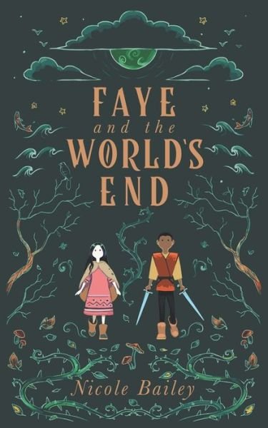 Cover for Nicole Bailey · Faye and the World's End (Paperback Book) (2021)