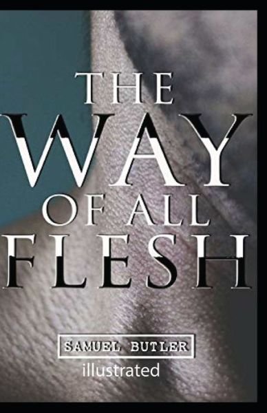 Cover for Samuel Butler · The Way of All Flesh illustrated (Pocketbok) (2021)