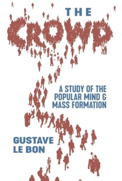 Cover for Gustave Le Bon · The Crowd (Book) (2022)