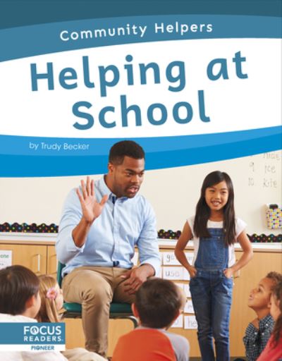 Cover for Trudy Becker · Helping at School - Community Helpers (Hardcover Book) (2024)