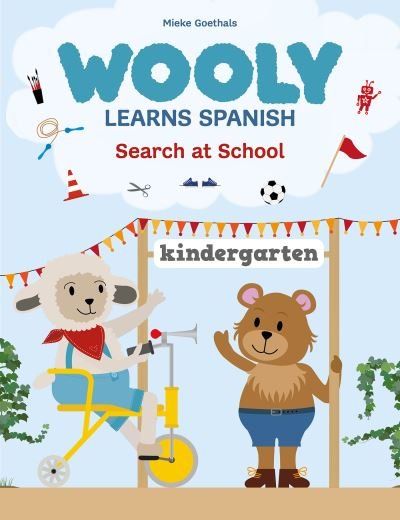 Wooly Learns Spanish. Search at School - Wooly - Mieke Goethals - Böcker - Clavis - 9798890630162 - 9 maj 2024