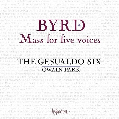 Cover for Gesualdo Six / Owain Park · Byrd: Mass For Five Voices &amp; Other Works (CD) (2023)