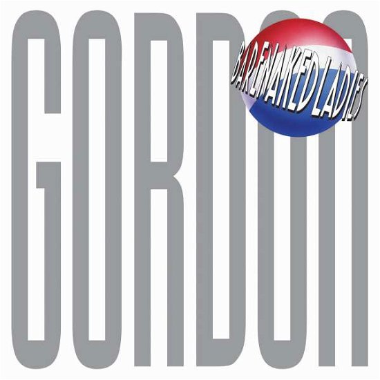 Gordon - Barenaked Ladies - Musik - RHINO - 0081227934163 - 13. Oktober 2017
