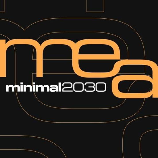 Cover for Mea · Minimal 2030 (CD) (2014)