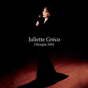 Olympia 2004 - Juliette Greco - Musiikki - UNIVERSAL - 0602498216163 - perjantai 22. helmikuuta 2019