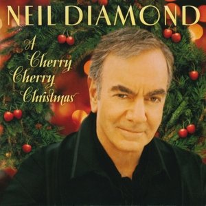 Cover for Neil Diamond · Cherry Cherry Christmas (CD) (2015)