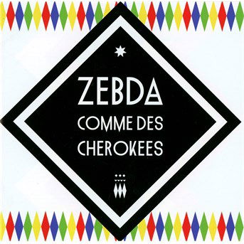 Cover for Zebda · Comme Des Cherokees (CD)