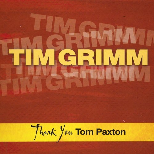 Thank You Tom Paxton - Tim Grimm - Música -  - 0700261325163 - 23 de maio de 2011