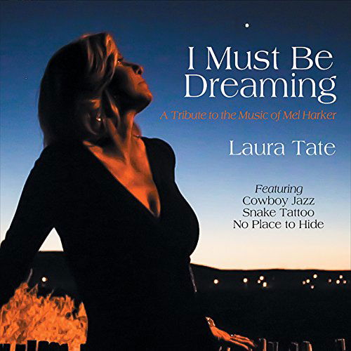 Cover for Laura Tate · I Must Be Dreaming (CD) (2015)