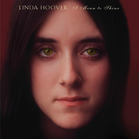 Cover for Linda Hoover · I Mean To Shine (CD) (2022)