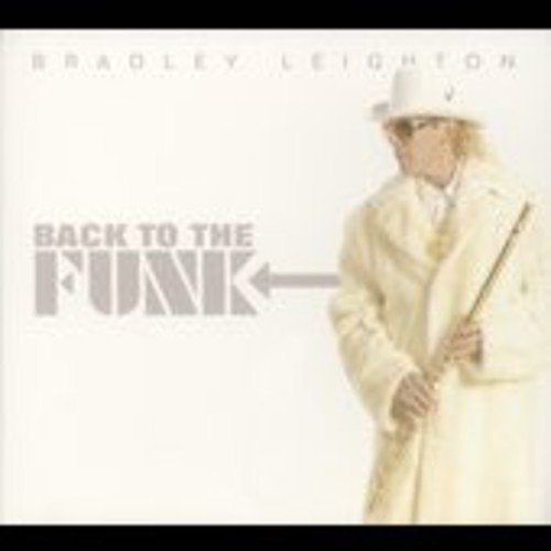 Cover for Bradley Leighton · Back to the Funk (CD) (2006)