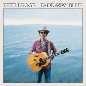 Cover for Pete Droge · Fade Away Blue (LP) (2025)
