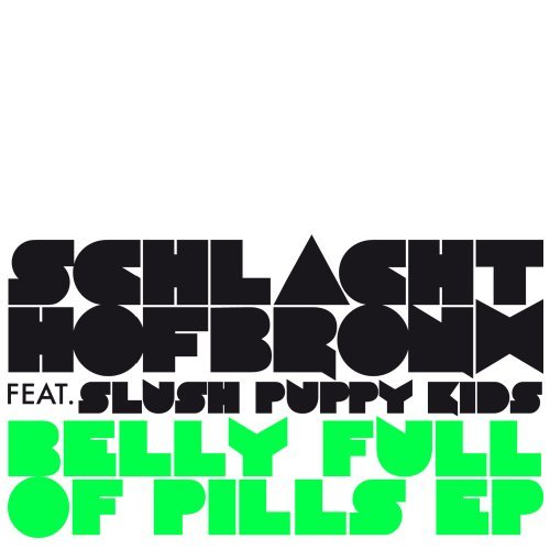 Belly Full of Pills EP - Schlachthofbronx - Música - DISKO B - 0880918015163 - 28 de agosto de 2009