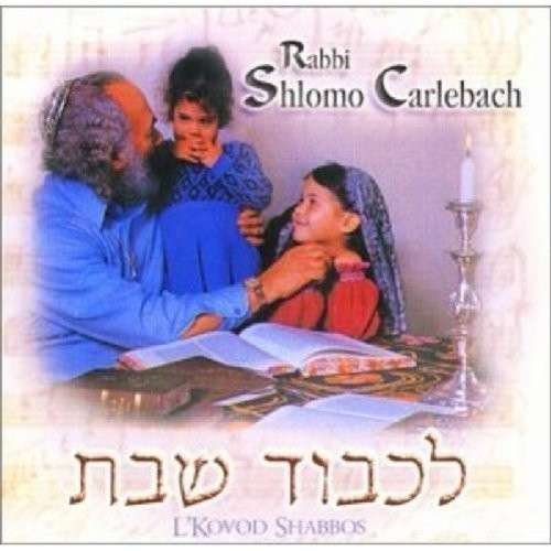 L'kovod Shabos - Shlomo Carlebach - Musique - SOJOURN RECORDS - 0896520002163 - 13 août 2013