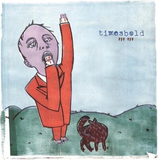 Cover for Timesbold · Eye Eye (CD) (2004)