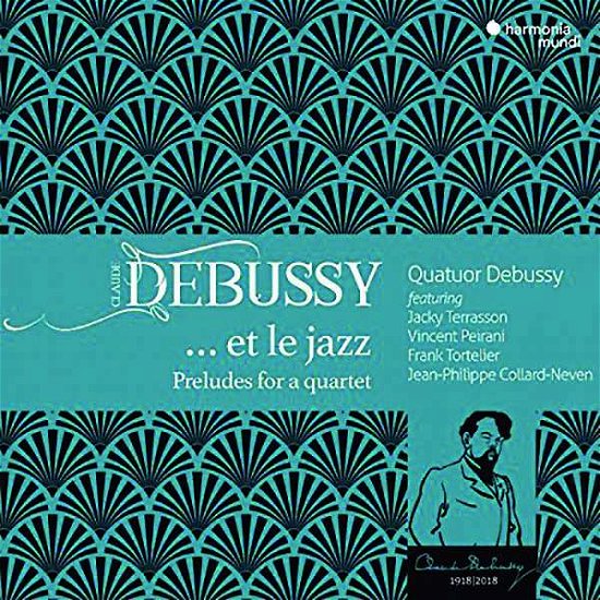 Debussy\' Et Le Jazz - Quatuor Debussy Jean-Philippe Colla - Musiikki - Harmonia Mundi - 3149020935163 - torstai 23. elokuuta 2018