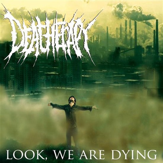 Deatherapy · Look We Are Dying (CD) (2014)