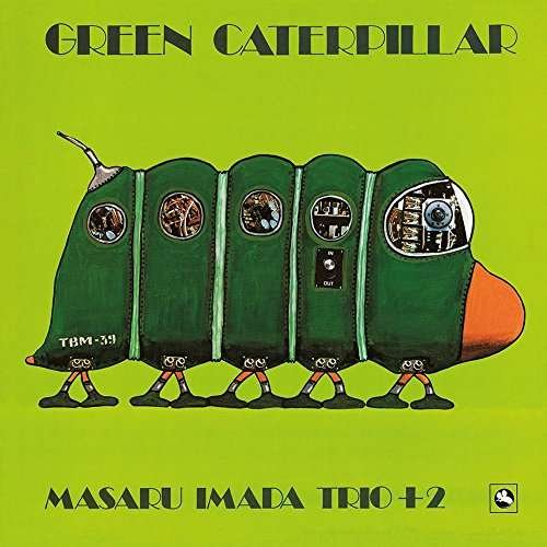 Green Caterpillar - Masaru -Trio- +2 Imada - Muziek - COAST TO COAST - 3700604714163 - 26 mei 2023