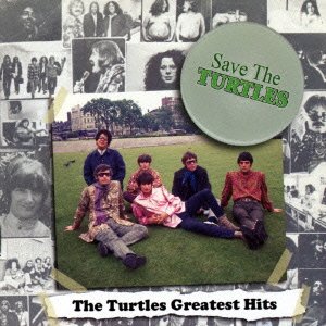 Cover for The Turtles · Save the Turtles: the Turtles Greatest Hits (CD) [Japan Import edition] (2015)
