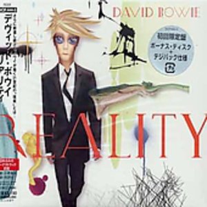 Reality - David Bowie - Musiikki - SONY - 4547366012163 - lauantai 15. joulukuuta 2007