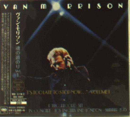 Cover for Van Morrison · It's Too Late to Stop Now Vol. (CD) [Japan Import edition] (2016)