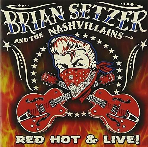 Red, Hot & Live! <limited> - Brian Setzer - Musik - VICTOR ENTERTAINMENT INC. - 4988002564163 - 21. januar 2009