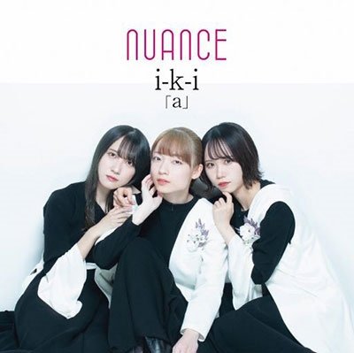 Cover for Nuance · I-k-i a (CD) [Japan Import edition] (2022)