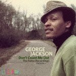 Don't Count Me Out-the Fame Regs Volume 1- - George Jackson - Música - PV - 4995879175163 - 11 de diciembre de 2021