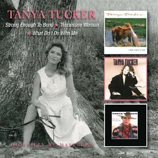 Cover for Tanya Tucker · Strong Enough to Bend / Tennessee Woman / What Do I Do with Me (CD) (2013)