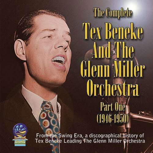 The Complete Tex Beneke and His Orchestra - Tex Beneke Orchestra - Musik - CADIZ - SOUNDS OF YESTER YEAR - 5019317020163 - 16. august 2019