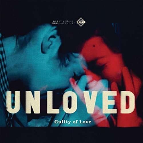 Cover for Unloved · Guilty of Love (CD) (2016)
