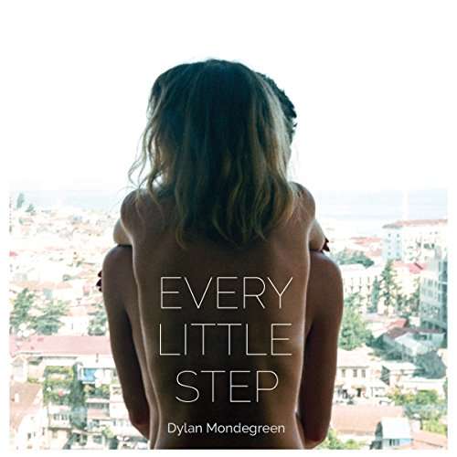 Cover for Dylan Mondegreen · Every Little Step (CD) (2016)