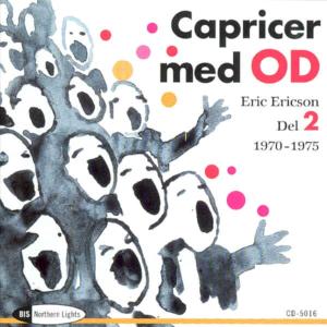 Cover for Adam / Ericson / Orphei Drangar / Studio Ensemble · Capricer med Od 2: 1970-1975 (CD) (2001)