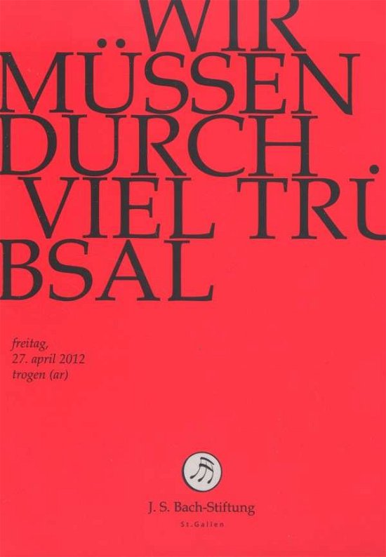 Cover for J.S. Bach-Stiftung / Lutz,Rudolf · Wir Muessen Durch Viel Trübsal (DVD) (2014)