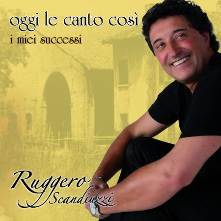 Cover for Ruggero Scandiuzzi · I Miei Successi (CD) (2014)