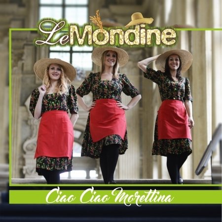 Cover for Mondine Le · Ciao Ciao Morettina (CD)