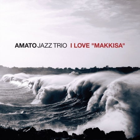 I Love Makkisa - Amato Jazz Trio - Music - ABEAT - 8031510002163 - July 17, 2020