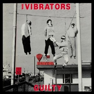 Guilty - Vibrators - Musique - RADIATION - 8592735003163 - 15 avril 2016